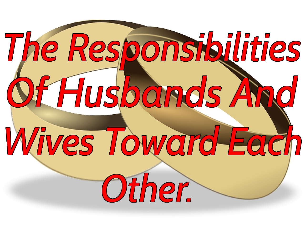 The Responsibilities Of Husbands And Wives Toward Each Other photo